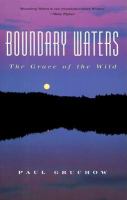 Boundary waters : the grace of the wild