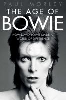 The age of Bowie : how David Bowie made a world of difference