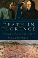 Death in Florence : the Medici, Savonarola, and the battle for the soul of a renaissance city