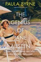 The genius of Jane Austen : her love of theatre and why she works in Hollywood