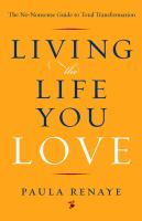 Living the life you love : the no-nonsense guide to total transformation