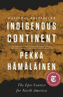 Indigenous continent : the epic contest for North America