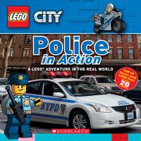 Police in action : a LEGO adventure in the real world