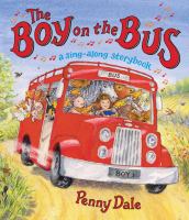 The boy on the bus : [a sing-along storybook]