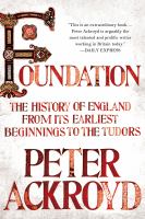Foundation : the history of England from its earliest beginnings to the Tudors