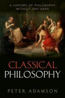 Classical philosophy : a history of philosophy without any gaps. Volume 1