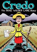 Credo : the Rose Wilder Lane story