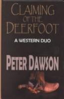 Claiming of the Deerfoot : a western duo