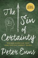 The sin of certainty : why God desires our trust more than our 