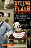 Eyeing the flash : the education of a carnival con artist