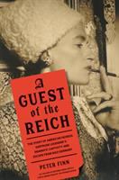 A guest of the Reich : the story of American heiress Gertrude Legendre's dramatic captivity and escape from Nazi Germany