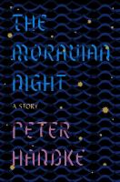 The Moravian night : a story