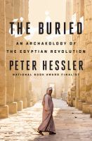 The buried : an archaeology of the Egyptian revolution