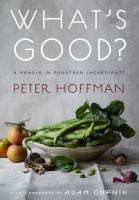 What's good? : a memoir in fourteen ingredients