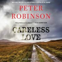 Careless love : an Inspector Banks novel