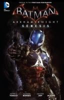 Batman : Arkham Knight : genesis