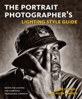 The portrait photographer's lighting style guide : recipes for lighting and composing professional portraits