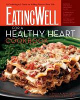 Eating well for a healthy heart cookbook : a cardiologist's guide to adding years to your life