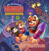 The discovery of fireworks & gunpowder : the Asian hall of fame