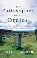 The philosopher and the Druids : a journey among the ancient Celts