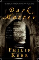 Dark matter : the private life of Sir Isaac Newton : a novel