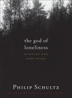 The God of loneliness : selected and new poems