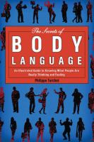 The secrets of body language : an illustrated guide to knowing what people are really thinking and feeling