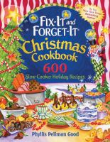 Fix-it and forget-it Christmas cookbook : 600 slow cooker holiday recipes