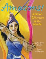Amazons! : women warriors of the world