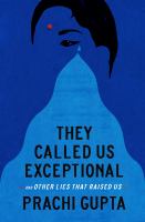They called us exceptional : and other lies that raised us