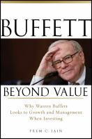 Buffett beyond value : why Warren Buffett looks to growth and management when investing