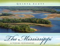 The Mississippi : a visual biography