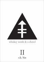 Whiskey words & a shovel. II