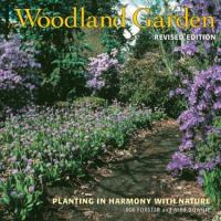The woodland garden : planting in harmony with nature