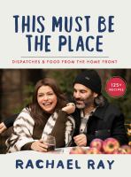 This must be the place : dispatches & food from the home front