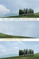 The Last Supper : a summer in Italy