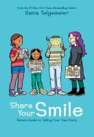Share your smile : Raina's guide to telling your own story