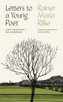 Letters to a young poet : a new translation and commentary