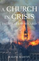 A church in crisis : pathways forward