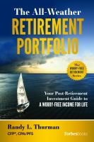 The all-weather retirement portfolio : your post-retirement investment guide to a worry-free income for life