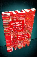 Stuff : compulsive hoarding and the meaning of things