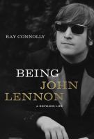 Being John Lennon : a restless life