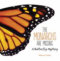 The monarchs are missing : a butterfly mystery