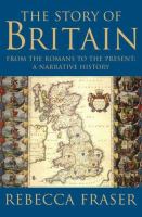 The story of Britain : from the Romans to the present, a narrative history