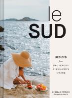 Le sud : recipes from Provence-Alpes-Côte d'azur