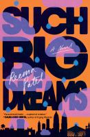 Such big dreams : a novel