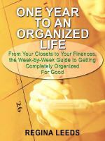 One year to an organized life : from your closets to your finances, the week by week guide to getting completely organized for good