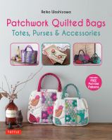 Patchwork quilted bags : totes, purses & accessories