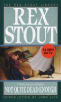 Not quite dead enough : a Nero Wolfe mystery