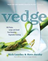 Vedge : 100 plates large and small that redfine vegetable cooking